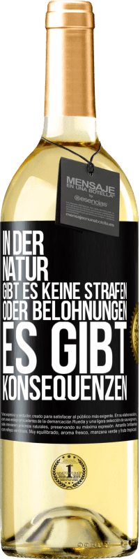 29,95 € | Weißwein WHITE Ausgabe In der Natur gibt es keine Strafen oder Belohnungen, es gibt Konsequenzen Schwarzes Etikett. Anpassbares Etikett Junger Wein Ernte 2024 Verdejo