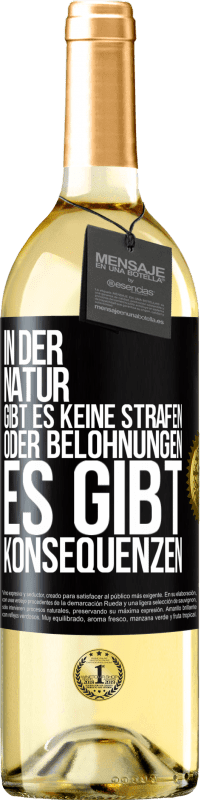 29,95 € Kostenloser Versand | Weißwein WHITE Ausgabe In der Natur gibt es keine Strafen oder Belohnungen, es gibt Konsequenzen Schwarzes Etikett. Anpassbares Etikett Junger Wein Ernte 2025 Verdejo
