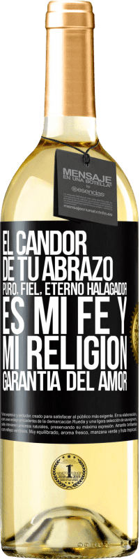 29,95 € | Vino Blanco Edición WHITE El candor de tu abrazo, puro, fiel, eterno, halagador, es mi fe y mi religión, garantía del amor Etiqueta Negra. Etiqueta personalizable Vino joven Cosecha 2025 Verdejo