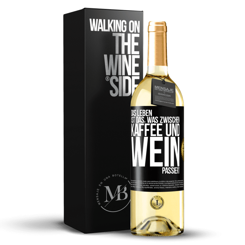 29,95 € Kostenloser Versand | Weißwein WHITE Ausgabe Das Leben ist das, was zwischen Kaffee und Wein passiert Schwarzes Etikett. Anpassbares Etikett Junger Wein Ernte 2023 Verdejo