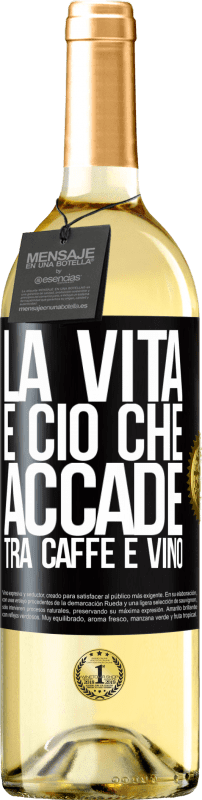 29,95 € | Vino bianco Edizione WHITE La vita è ciò che accade tra caffè e vino Etichetta Nera. Etichetta personalizzabile Vino giovane Raccogliere 2024 Verdejo