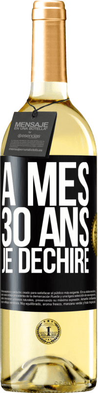 29,95 € | Vin blanc Édition WHITE À mes 30 ans je déchire Étiquette Noire. Étiquette personnalisable Vin jeune Récolte 2025 Verdejo
