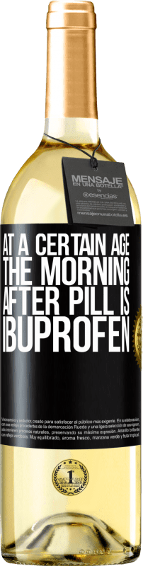 29,95 € | White Wine WHITE Edition At a certain age, the morning after pill is ibuprofen Black Label. Customizable label Young wine Harvest 2025 Verdejo