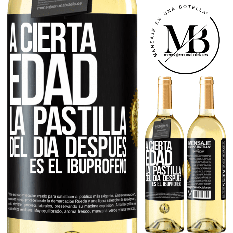 29,95 € Envío gratis | Vino Blanco Edición WHITE A cierta edad, la pastilla del día después es el ibuprofeno Etiqueta Negra. Etiqueta personalizable Vino joven Cosecha 2025 Verdejo