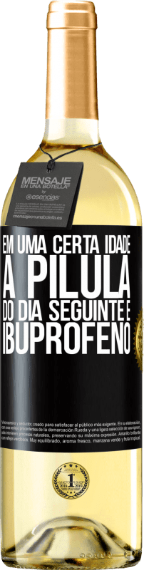 29,95 € Envio grátis | Vinho branco Edição WHITE Em uma certa idade, a pílula do dia seguinte é ibuprofeno Etiqueta Preta. Etiqueta personalizável Vinho jovem Colheita 2025 Verdejo