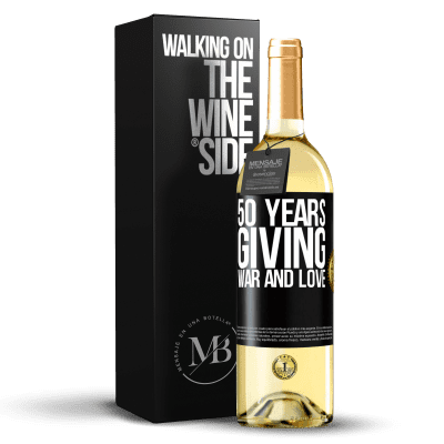 «50 years giving war and love» WHITE Edition