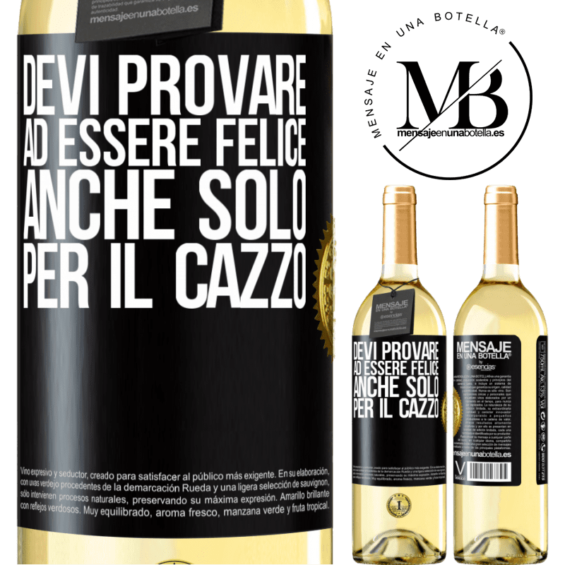 29,95 € Spedizione Gratuita | Vino bianco Edizione WHITE Devi provare ad essere felice, anche solo per il cazzo Etichetta Nera. Etichetta personalizzabile Vino giovane Raccogliere 2024 Verdejo