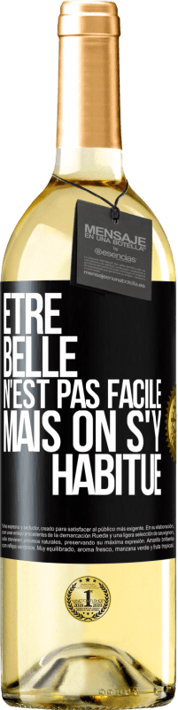 29,95 € | Vin blanc Édition WHITE Être belle n'est pas facile, mais on s'y habitue Étiquette Noire. Étiquette personnalisable Vin jeune Récolte 2024 Verdejo