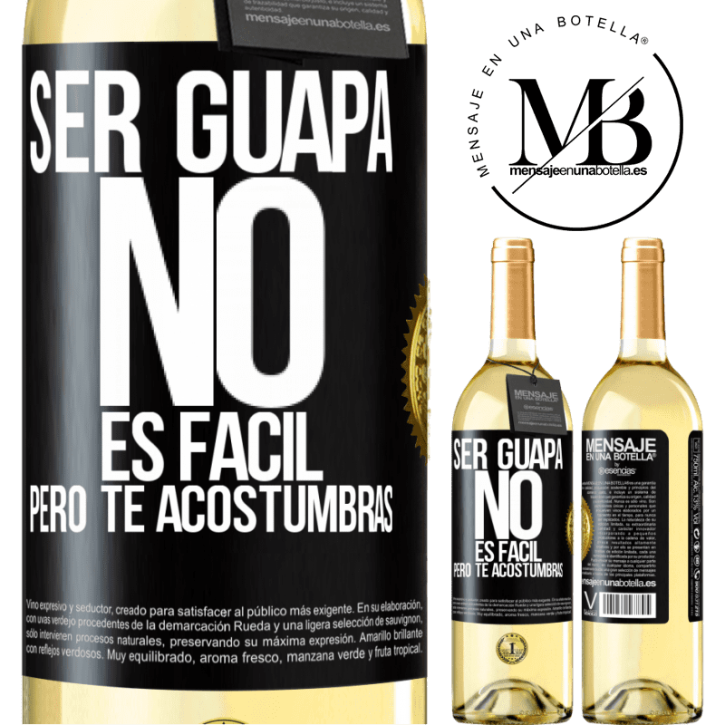 29,95 € Envío gratis | Vino Blanco Edición WHITE Ser guapa no es fácil, pero te acostumbras Etiqueta Negra. Etiqueta personalizable Vino joven Cosecha 2024 Verdejo