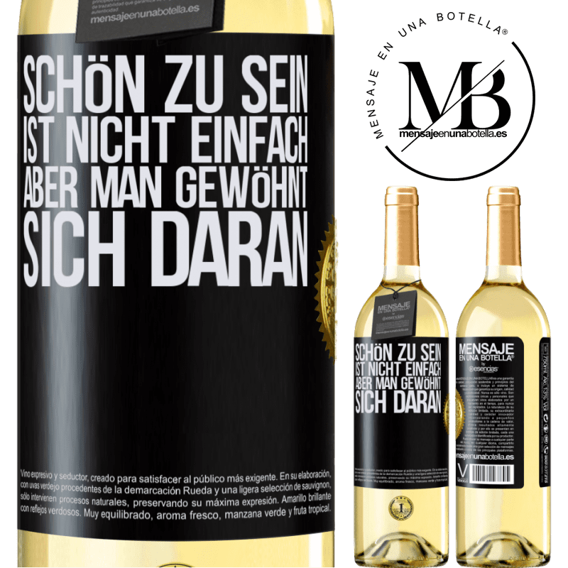 29,95 € Kostenloser Versand | Weißwein WHITE Ausgabe Schön zu sein ist nicht einfach, aber man gewöhnt sich daran Schwarzes Etikett. Anpassbares Etikett Junger Wein Ernte 2024 Verdejo