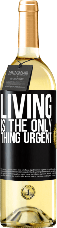 29,95 € | White Wine WHITE Edition Living is the only thing urgent Black Label. Customizable label Young wine Harvest 2023 Verdejo