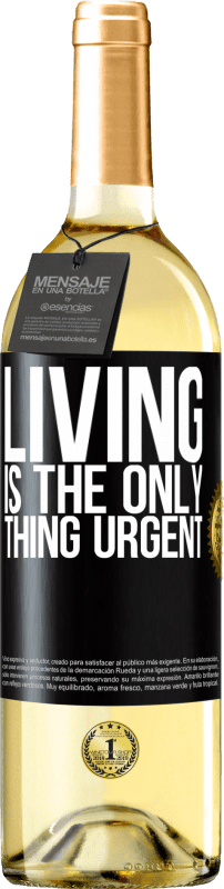 29,95 € | White Wine WHITE Edition Living is the only thing urgent Black Label. Customizable label Young wine Harvest 2024 Verdejo