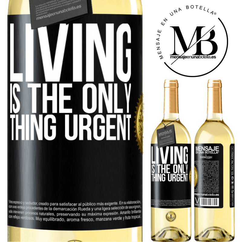 29,95 € Free Shipping | White Wine WHITE Edition Living is the only thing urgent Black Label. Customizable label Young wine Harvest 2022 Verdejo