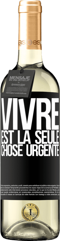 29,95 € Envoi gratuit | Vin blanc Édition WHITE Vivre est la seule chose urgente Étiquette Noire. Étiquette personnalisable Vin jeune Récolte 2023 Verdejo