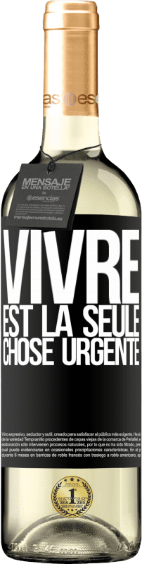 29,95 € Envoi gratuit | Vin blanc Édition WHITE Vivre est la seule chose urgente Étiquette Noire. Étiquette personnalisable Vin jeune Récolte 2025 Verdejo