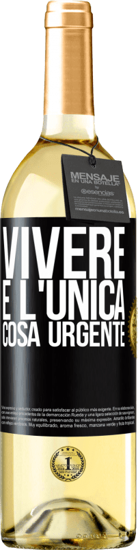 29,95 € | Vino bianco Edizione WHITE Vivere è l'unica cosa urgente Etichetta Nera. Etichetta personalizzabile Vino giovane Raccogliere 2023 Verdejo