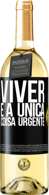 29,95 € | Vinho branco Edição WHITE Viver é a única coisa urgente Etiqueta Preta. Etiqueta personalizável Vinho jovem Colheita 2024 Verdejo