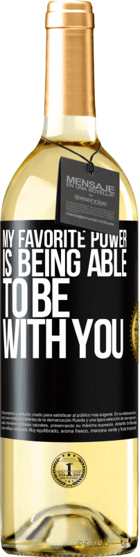 29,95 € | White Wine WHITE Edition My favorite power is being able to be with you Black Label. Customizable label Young wine Harvest 2023 Verdejo