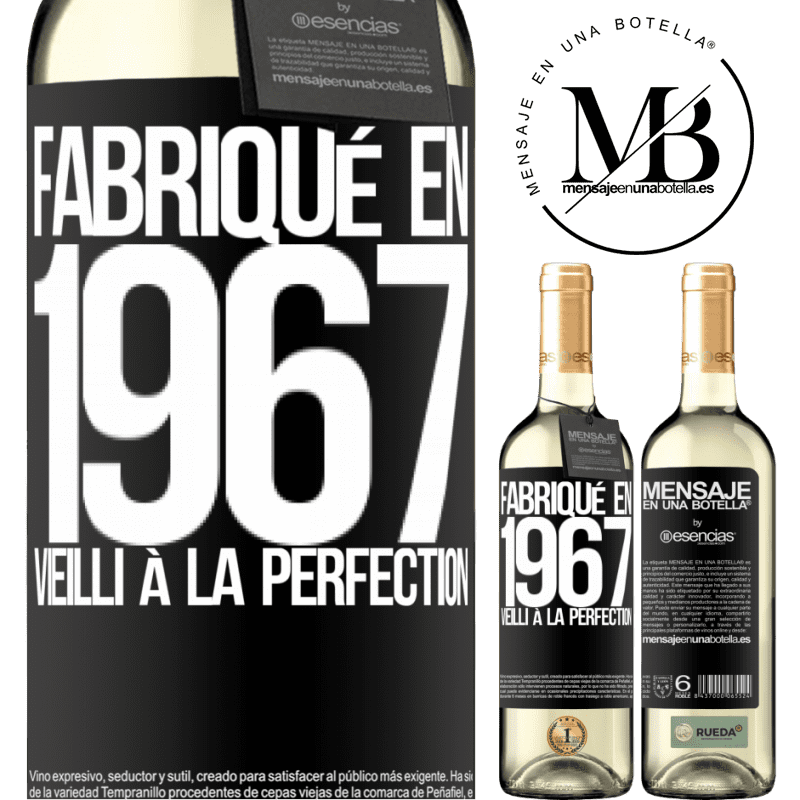 «Fabriqué en 1967. Vieilli à la perfection» Édition WHITE