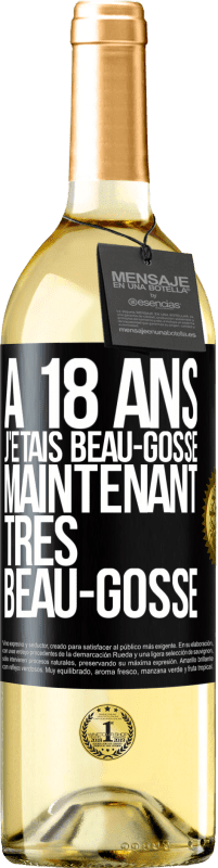 29,95 € Envoi gratuit | Vin blanc Édition WHITE À 18 ans j'étais beau-gosse. Maintenant très beau-gosse Étiquette Noire. Étiquette personnalisable Vin jeune Récolte 2025 Verdejo