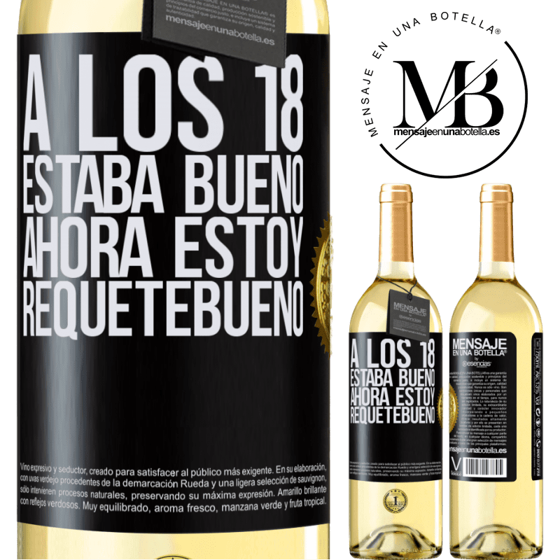 29,95 € Envío gratis | Vino Blanco Edición WHITE A los 18 estaba bueno. Ahora estoy requetebueno Etiqueta Negra. Etiqueta personalizable Vino joven Cosecha 2024 Verdejo