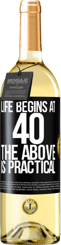 29,95 € Free Shipping | White Wine WHITE Edition Life begins at 40. The above is practical Black Label. Customizable label Young wine Harvest 2025 Verdejo