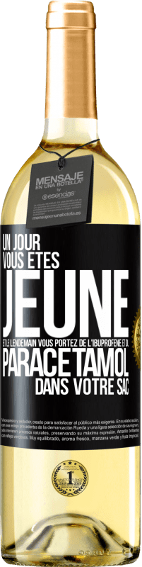 29,95 € | Vin blanc Édition WHITE Un jour, vous êtes jeune et le lendemain, vous portez de l'ibuprofène et du paracétamol dans votre sac Étiquette Noire. Étiquette personnalisable Vin jeune Récolte 2023 Verdejo