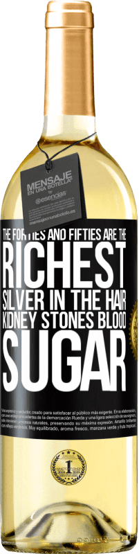 29,95 € | Белое вино Издание WHITE Сороковые и пятидесятые годы самые богатые. Серебро в волосах, камни в почках, сахар в крови Черная метка. Настраиваемая этикетка Молодое вино Урожай 2023 Verdejo