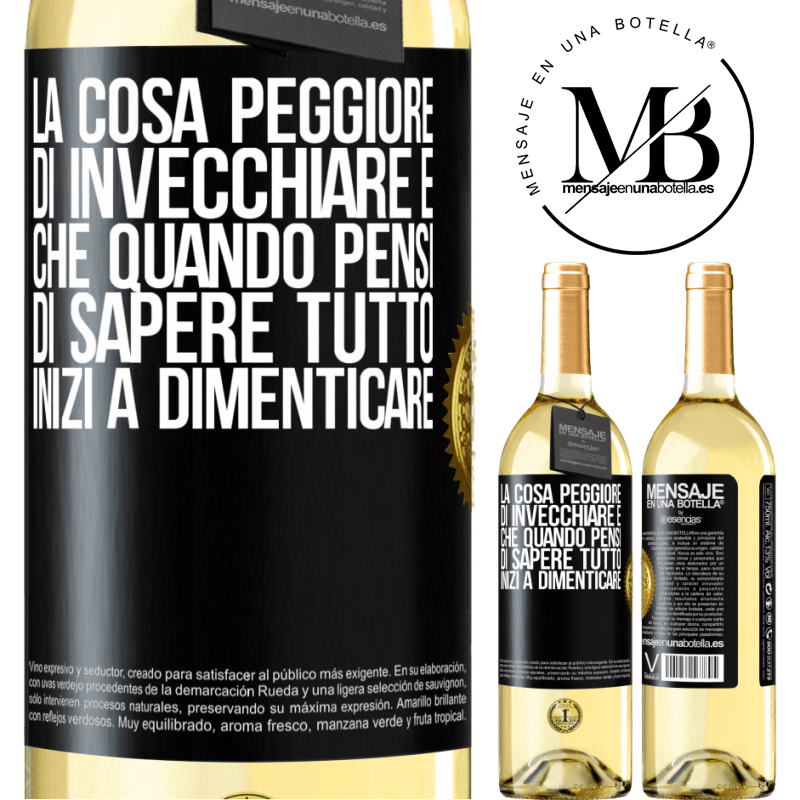 29,95 € Spedizione Gratuita | Vino bianco Edizione WHITE La cosa peggiore di invecchiare è che quando pensi di sapere tutto, inizi a dimenticare Etichetta Nera. Etichetta personalizzabile Vino giovane Raccogliere 2024 Verdejo