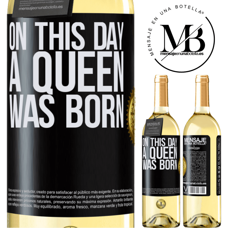 29,95 € Envoi gratuit | Vin blanc Édition WHITE Ce jour-là, une reine est née Étiquette Noire. Étiquette personnalisable Vin jeune Récolte 2022 Verdejo