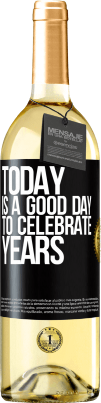 29,95 € | White Wine WHITE Edition Today is a good day to celebrate years Black Label. Customizable label Young wine Harvest 2024 Verdejo