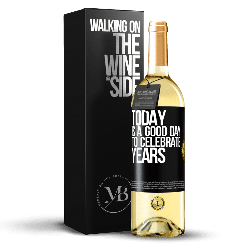 29,95 € Бесплатная доставка | Белое вино Издание WHITE Сегодня хороший день, чтобы праздновать годы Черная метка. Настраиваемая этикетка Молодое вино Урожай 2023 Verdejo