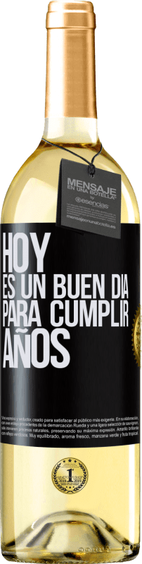 29,95 € | Vino Blanco Edición WHITE Hoy es un buen día para cumplir años Etiqueta Negra. Etiqueta personalizable Vino joven Cosecha 2024 Verdejo