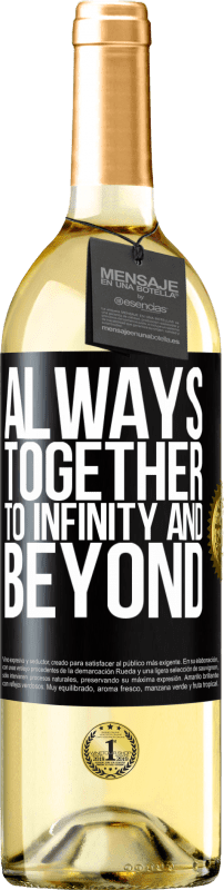29,95 € Free Shipping | White Wine WHITE Edition Always together to infinity and beyond Black Label. Customizable label Young wine Harvest 2025 Verdejo