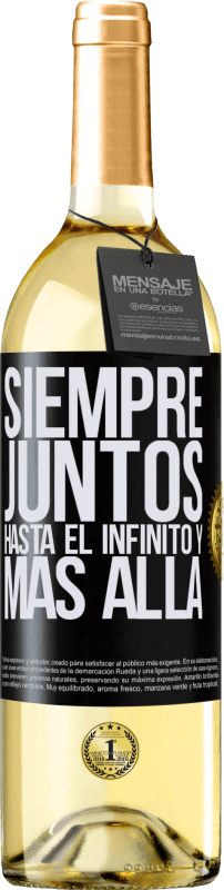 29,95 € | Vino Blanco Edición WHITE Siempre juntos hasta el infinito y más allá Etiqueta Negra. Etiqueta personalizable Vino joven Cosecha 2024 Verdejo