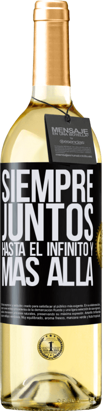 «Siempre juntos hasta el infinito y más allá» Edición WHITE