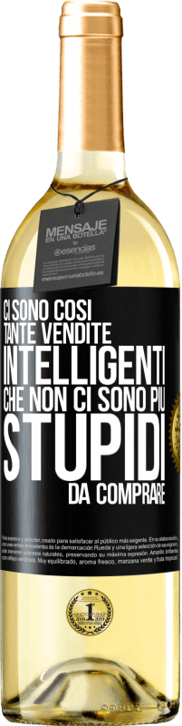 29,95 € Spedizione Gratuita | Vino bianco Edizione WHITE Ci sono così tante vendite intelligenti che non ci sono più stupidi da comprare Etichetta Nera. Etichetta personalizzabile Vino giovane Raccogliere 2025 Verdejo