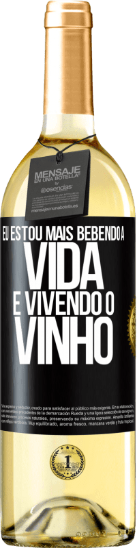 Envio grátis | Vinho branco Edição WHITE Eu estou mais bebendo a vida e vivendo o vinho Etiqueta Preta. Etiqueta personalizável Vinho jovem Colheita 2023 Verdejo