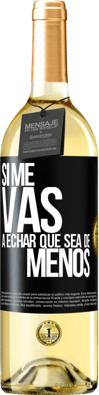 29,95 € Free Shipping | White Wine WHITE Edition If you're going to miss me, let it be Black Label. Customizable label Young wine Harvest 2023 Verdejo