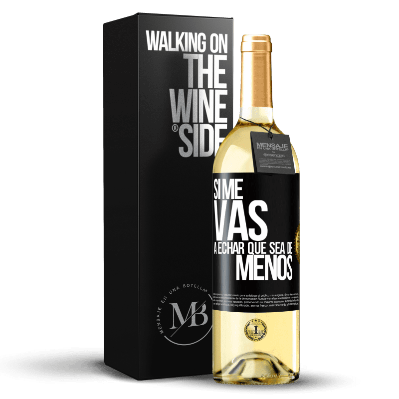 29,95 € Kostenloser Versand | Weißwein WHITE Ausgabe Wenn du mich vermissen wirst, lass es sein Schwarzes Etikett. Anpassbares Etikett Junger Wein Ernte 2024 Verdejo