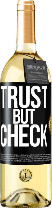 29,95 € | Белое вино Издание WHITE Доверяй, но проверяй Черная метка. Настраиваемая этикетка Молодое вино Урожай 2023 Verdejo