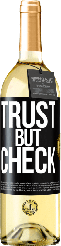 Free Shipping | White Wine WHITE Edition Trust, but check Black Label. Customizable label Young wine Harvest 2023 Verdejo