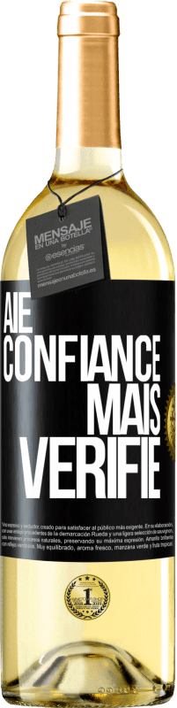 29,95 € | Vin blanc Édition WHITE Aie confiance, mais vérifie Étiquette Noire. Étiquette personnalisable Vin jeune Récolte 2023 Verdejo