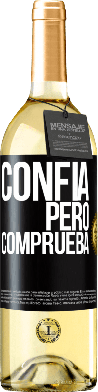 29,95 € | Vino Blanco Edición WHITE Confía, pero comprueba Etiqueta Negra. Etiqueta personalizable Vino joven Cosecha 2023 Verdejo