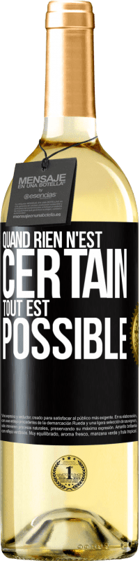 Envoi gratuit | Vin blanc Édition WHITE Quand rien n'est certain, tout est possible Étiquette Noire. Étiquette personnalisable Vin jeune Récolte 2023 Verdejo