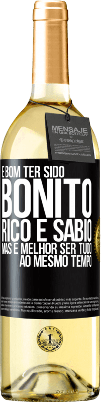 Envio grátis | Vinho branco Edição WHITE É bom ter sido bonito, rico e sábio, mas é melhor ser tudo ao mesmo tempo Etiqueta Preta. Etiqueta personalizável Vinho jovem Colheita 2023 Verdejo