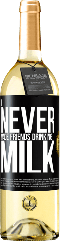 29,95 € Free Shipping | White Wine WHITE Edition I never made friends drinking milk Black Label. Customizable label Young wine Harvest 2025 Verdejo