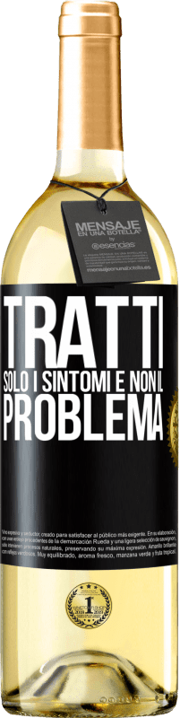 Spedizione Gratuita | Vino bianco Edizione WHITE Tratti solo i sintomi e non il problema Etichetta Nera. Etichetta personalizzabile Vino giovane Raccogliere 2023 Verdejo