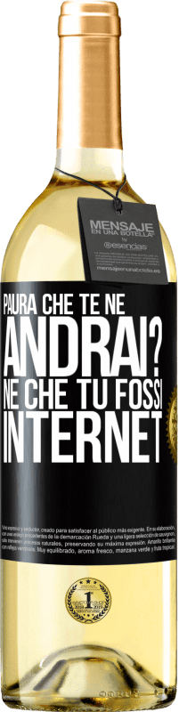 Spedizione Gratuita | Vino bianco Edizione WHITE Paura che te ne andrai? Né che tu fossi internet Etichetta Nera. Etichetta personalizzabile Vino giovane Raccogliere 2023 Verdejo