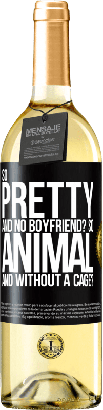 Free Shipping | White Wine WHITE Edition So pretty and no boyfriend? So animal and without a cage? Black Label. Customizable label Young wine Harvest 2023 Verdejo